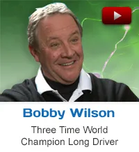 Testimonial Bobby Wilson world champion long driver